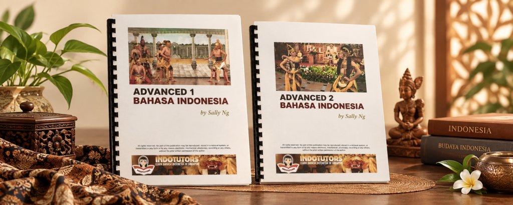 Advanced Indonesian Courses 1 Advanced 1 and Advanced 2 Indonesian course books by Indotutors